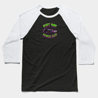 DIRT NAP HEARSE CLUB Baseball T-Shirt